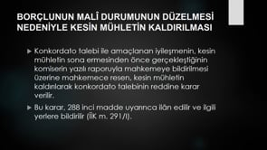 Borçlunun mali durumunun düzelmesi nedeniyle kesin mühletin kaldırılması