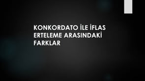 Konkordato ile iflas erteleme arasındaki farklar