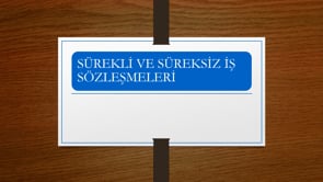 Sürekli Ve Süreksiz İş Sözleşmeleri