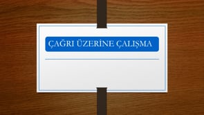 Çağrı Üzerine Çalışma