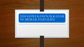 5510 Sayılı Kanun İş Kazası Ve Meslek Hastalığı