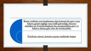6356 Sayılı Kanunda Grev Ve Lokavtın Ertelenmesi