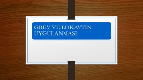 6356 Sayılı Kanun’da Grev Ve Lokavtın Uygulanması