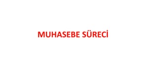 Muhasebe Süreci