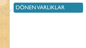 Dönen Varlıklar -2