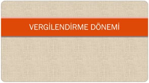 Vergilendirme Dönemi