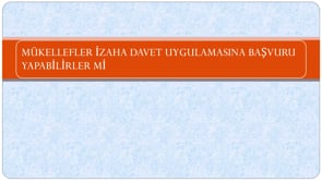 Mükellefler İzaha Davet Uygulamasına Başvuru Yapabı̇lı̇rler mi?