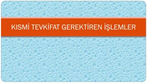 Kısmı̇ Tevkı̇fat Gerektı̇ren İşlemler