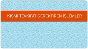 Kısmı̇ Tevkı̇fat Gerektı̇ren İşlemler 2