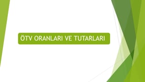 ÖTV Oranları ve Tutarları