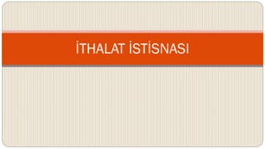 İthalat İstisnasında KDV