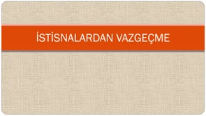 İstisnalardan Vazgeçme