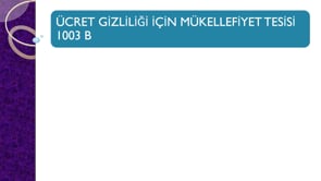 Ücret Gizliliği İçin Mükellefiyet Tesisi 1003 B