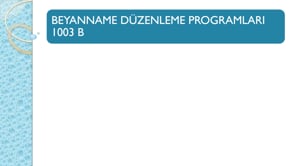 Beyanname Düzenleme Programları 1003 B