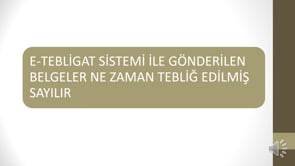E-Tebligat Sistemi ile Gönderilen Belgeler Ne Zaman Tebliğ Edilmiş Sayılır?