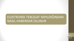 Elektronik Tebligat Yapıldığından Nasıl Haberdar Olunur?