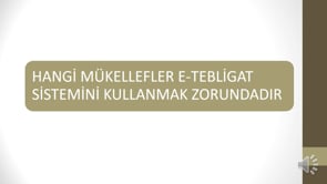 Hangi Mükellefler e-Tebligat Sistemini Kullanmak Zorundadır?