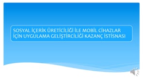 Sosyal İçerik Üreticiliği ile Mobil Cihazlar İçin Uygulama Geliştiriciliği Kazanç İstisnası