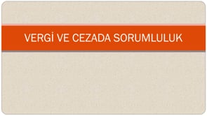 Vergi ve Cezada Sorumluluk