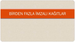 Birden Fazla İmzalı Kağıtlar