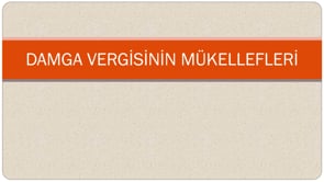 Damga Vergisinin Mükellefleri