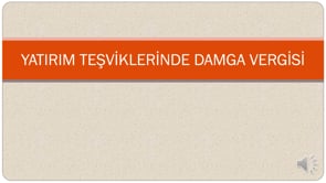 Yatırım Teşviklerinde Damga Vergisi
