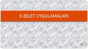 E- Bilet Uygulamaları Nelerdir?