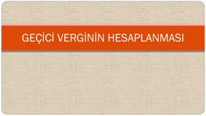 Geçici Verginin Hesaplaması
