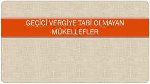 Geçici Vergiye Tabi Olmayan Mükellefler Kimledir?
