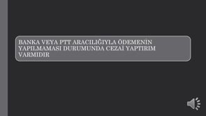 Banka-Ptt ile Ödemenin Yapılmaması Durumunda Ceza Durumu