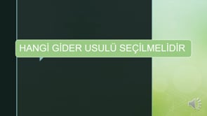 Hangi Gider Usulü Seçilmelidir?