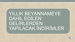 Yıllık Beyannameye Dahil Edilen Gelirlerden Yapılacak İndirimler