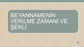 Beyannamenin Verilme Zamanı ve Şekli