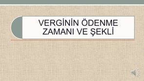 Verginin Ödenme Zamanı ve Şekli