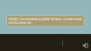 Hisseli Gayrimenkullerde İstisna Tutarı Nasıl Uygulanır?