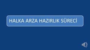 Halka Arz İçin Hazırlık Süreci