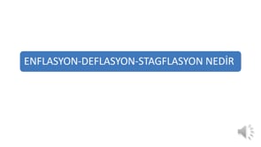 Enflasyon-Deflasyon-Stagflasyon Nedir