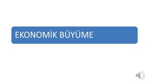 Ekonomik Büyüme Nedir?