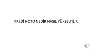 Kredi Notu Nedir? Kredi Notunuzu Yükseltmenin Yolları