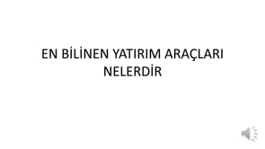 En Bilinen Yatırım Araçları Nelerdir?