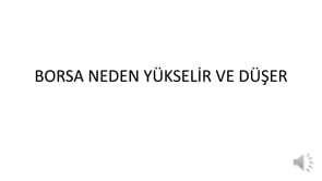 Borsa Endeksleri Neden Dalgalanır?