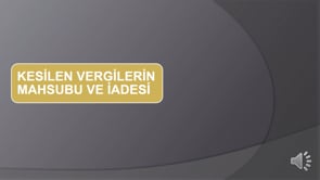 Kesilen Vergilerin Mahsubu ve İadesi