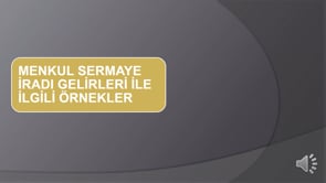 Menkul Sermaye İradı Gelirleri İle İlgili Örnekler