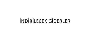 İndirilecek Giderler