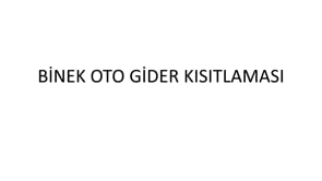 Binek Oto Gider Kısıtlaması