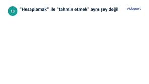 Hesaplama ile Tahmin Etme Arasındaki Fark