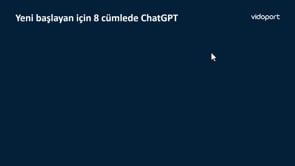 Kapanış: 8 Cümlede ChatGPT