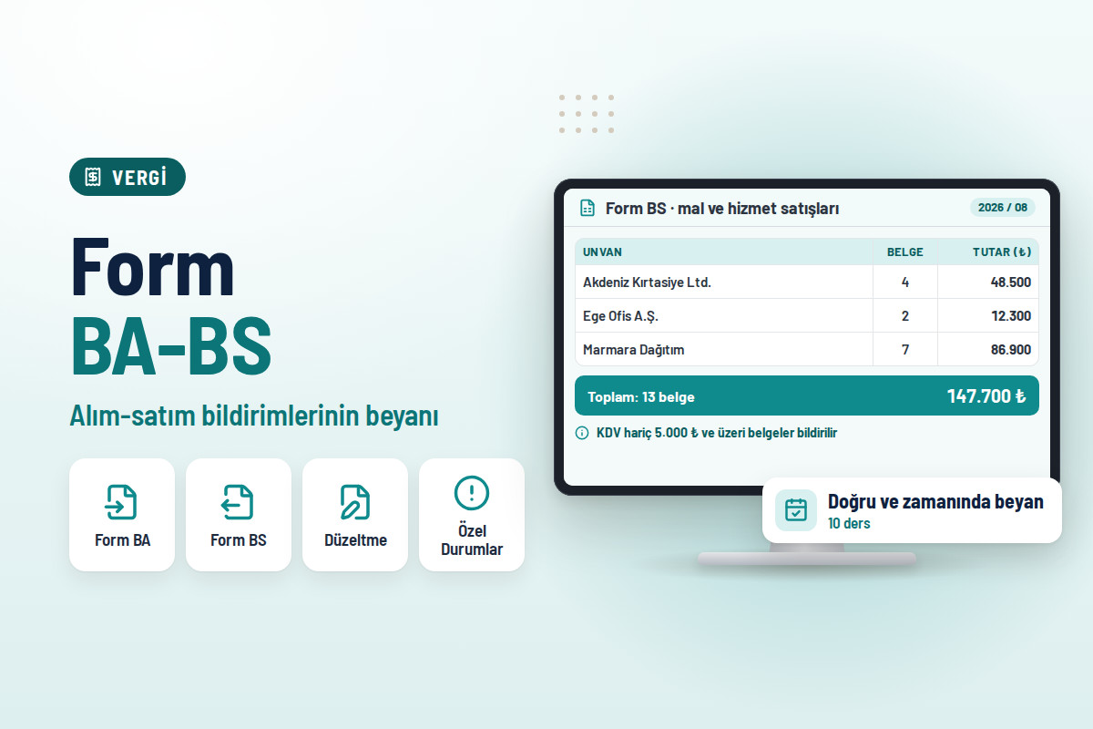 Form BA-BS Eğitimi: Alım-Satım Bildirimlerinin Doğru Beyanı