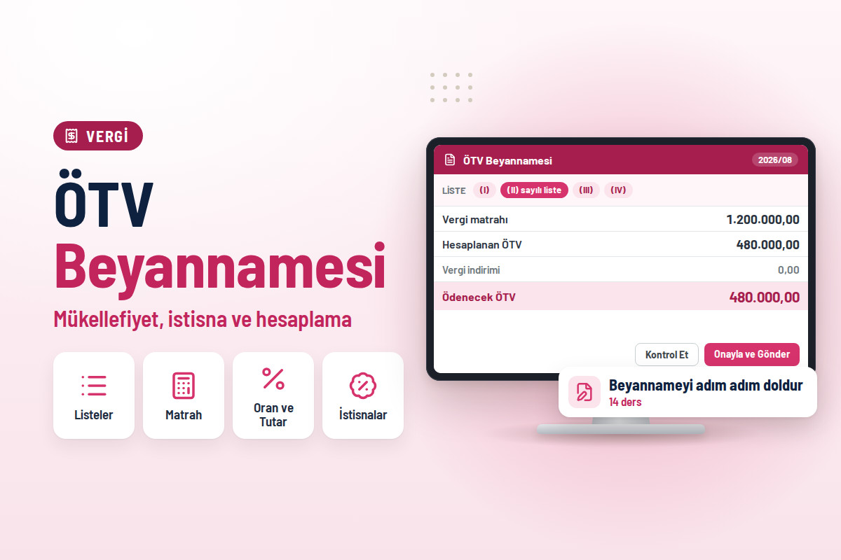 Özel Tüketim Vergisi (ÖTV) Beyannamesi Eğitimi