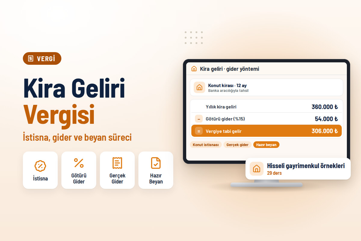 Tüm Detayları ile Kira Geliri: Kira Gelirlerinin Vergilendirilmesi